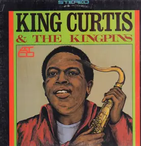 King Curtis - King Curtis & The Kingpins