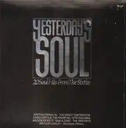 King Curtis & The Kingpins, Aretha Franklin, Wilson Pickett - Yesterday's Soul - 20 Soul Hits From The Sixties