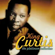 King Curtis - The Platinum Collection