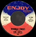 7inch Vinyl Single - King Curtis And The Noble Knights - Wobble Twist / Twisting With The King