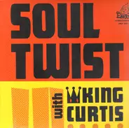 King Curtis - Soul Twist (And Other Golden Classics)