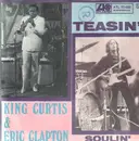 7inch Vinyl Single - King Curtis - Soulin' / Teasin'
