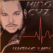 CD - King Cyz - Wake Up!