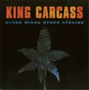 CD - King Carcass - Other Minds Other Species