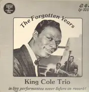 King Cole Trio - The Forgotten years