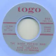King Coleman - The Mash Potato Man