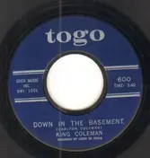 King Coleman - Down In The Basement / Crazy Feeling