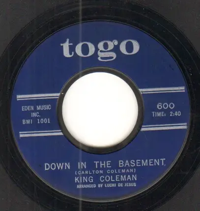 King Coleman - Down In The Basement / Crazy Feeling
