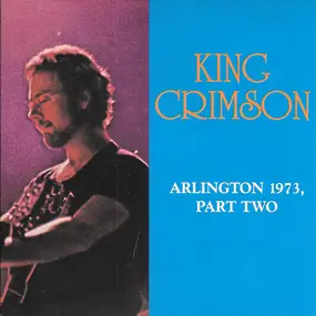 King Crimson - Arlington 1973, Part Two