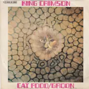 7inch Vinyl Single - King Crimson - Cat Food / Groon