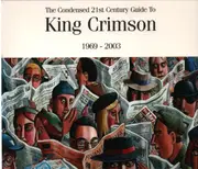 Double CD - King Crimson - The Condensed 21st Century Guide To King Crimson 1969 - 2003 - + Slipcase