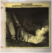 King Crimson - Un Rêve Sans Conséquence Spéciale (Après Cosmic Était)