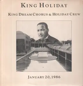 King Dream Chorus & The Holiday Crew - King Holiday