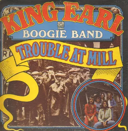 King Earl Boogie Band - Trouble at Mill