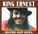 CD - King Ernest - Blues Got Soul - Digipak