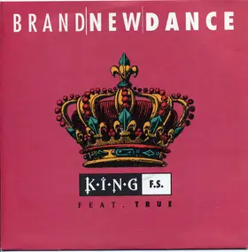 King F.S. Feat. True - Brand New Dance