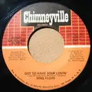 7inch Vinyl Single - King Floyd - Got To Have Your Lovin' / Let Us Be