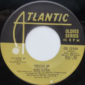 King Floyd - Groove Me / Baby Let Me Kiss You