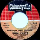7inch Vinyl Single - King Floyd - Everybody Needs Somebody / Woman Don't Go Astray - MO - Monarch Pressing