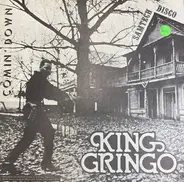 King Gringo - Comin' Down
