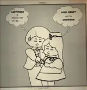 King Henry and the Showmen - Happiness (Is Taking Her To See)