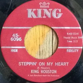 King Houston - Steppin' On My Heart