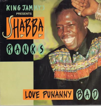 King Jammy Presents Shabba Ranks - Love Punanny Bad