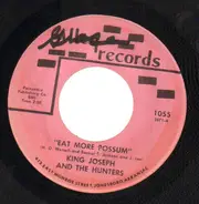 King Joseph And The Hunters - Eat More Possum / Susan Melinda Jane Brown