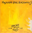 12inch Vinyl Single - King Kurlee Feat. Blackmore Jr. - Smoke On The Water
