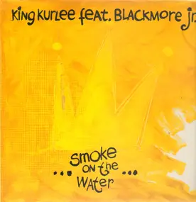 King Kurlee Feat. Blackmore Jr. - Smoke On The Water