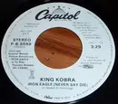 7inch Vinyl Single - King Kobra - Iron Eagle (Never Say Die)