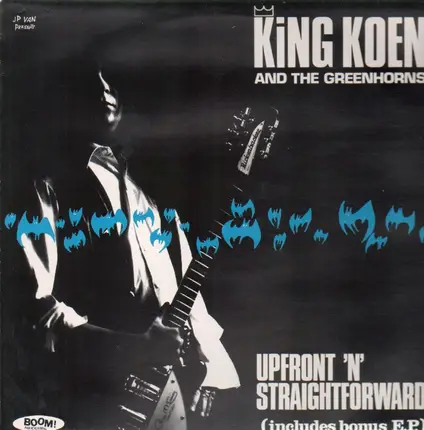 King Koen and the Greenhorns - Upfront 'N' Straightforward