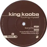 12inch Vinyl Single - King Kooba - Fooling Myself Remixes 2