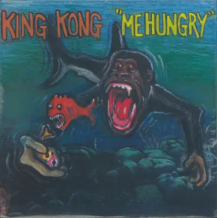 King Kong - Me Hungry