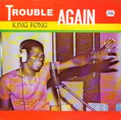 King Kong - Trouble again