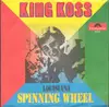 7inch Vinyl Single - King Koss - Spinning Wheel