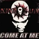 12inch Vinyl Single - King Sun - Come At Me / You Don't Know - Still Sealed