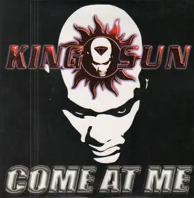 King Sun - come at me