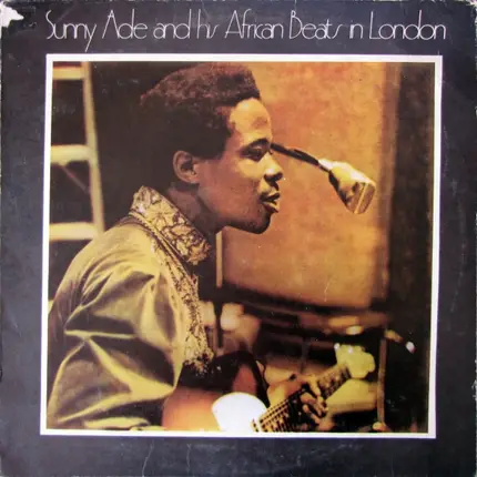 King Sunny Ade & His African Beats - Sunny Ade And His African Beats In London