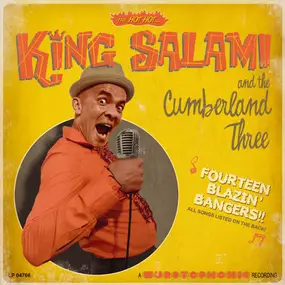 KING SALAMI & THE CUMBERLAND THREE - Fourteen Blazin' Bangers