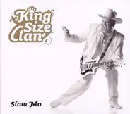 King Size Clan - Slow Mo
