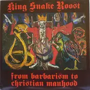 King Snake Roost - From Barbarism To Christian Manhood