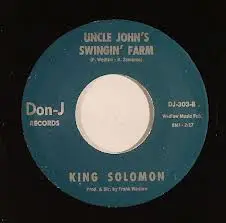 King Solomon / Bobby Jackson - Uncle John's Swingin' Farm / Oh, Baby