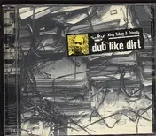 King Tubby & Friends - Dub Like Dirt 1975-1977