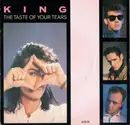7inch Vinyl Single - King - The Taste Of Your Tears