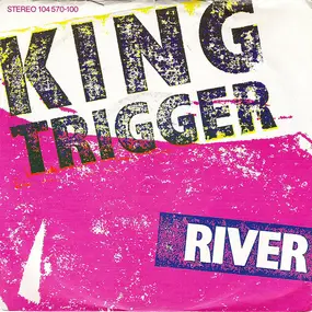 King Trigger - River