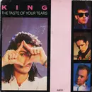7inch Vinyl Single - King - The Taste Of Your Tears
