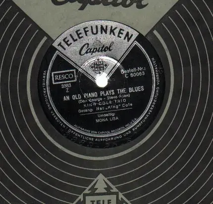 King Cole Trio - An Old Piano Plays The Blues/ Mona Lisa
