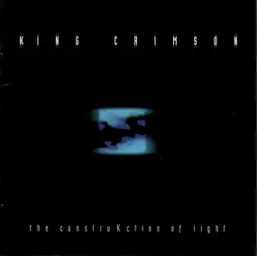 King Crimson - The ConstruKction of Light