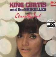 King Curtis and the Shirelles - Eternally, Soul